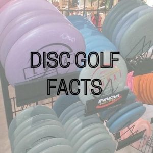 Cool Disc Golf Facts
