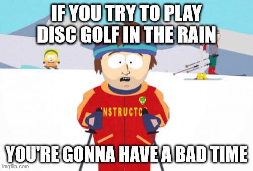Disc golf in the rain