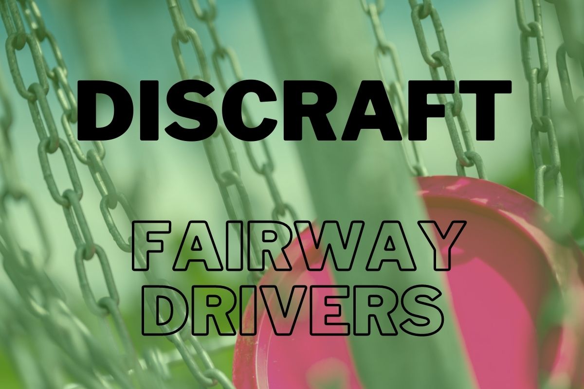 5 Best Discraft Fairway Drivers (For All Skill Levels)