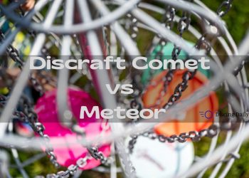 Discraft Comet vs Meteor Review
